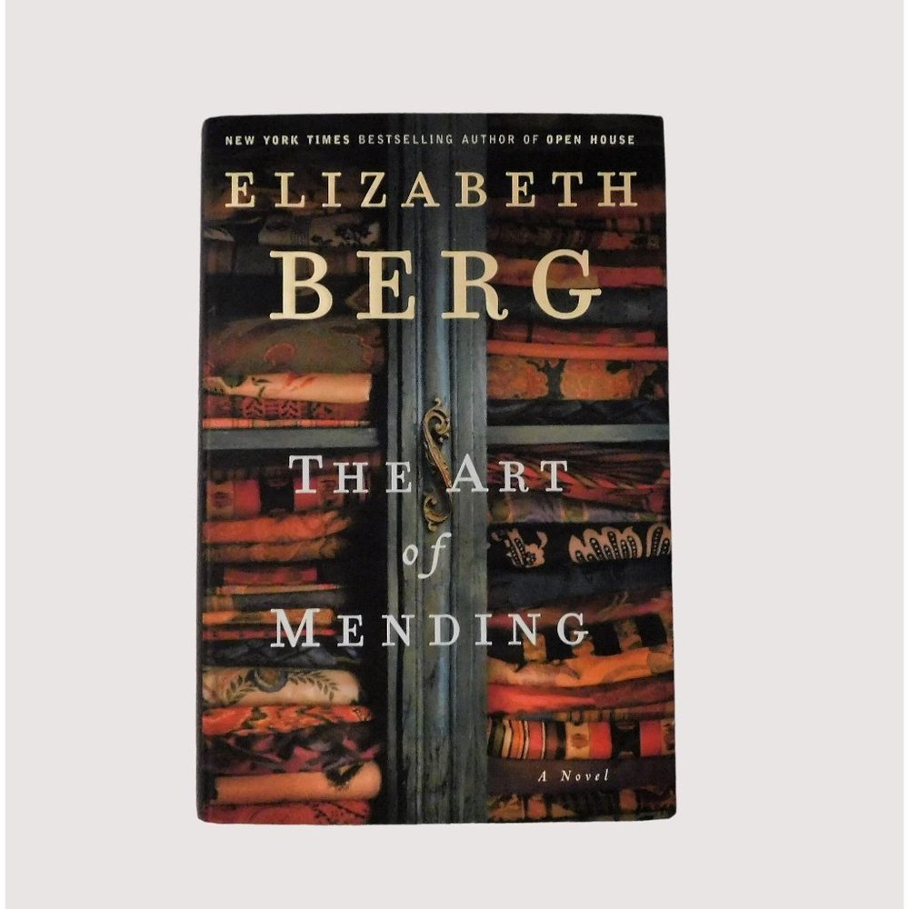 The Art of Mending by Elizabeth Berg 1st Edition 2004 Hardback Jacket